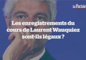 Le Parisien. Les enregistrements du cours de Laurent Wauquiez sont-ils légaux ?